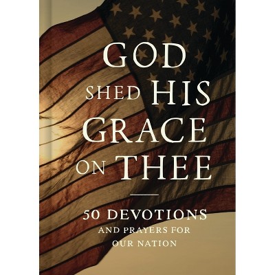 God Shed His Grace on Thee - by  Faithwords (Hardcover)