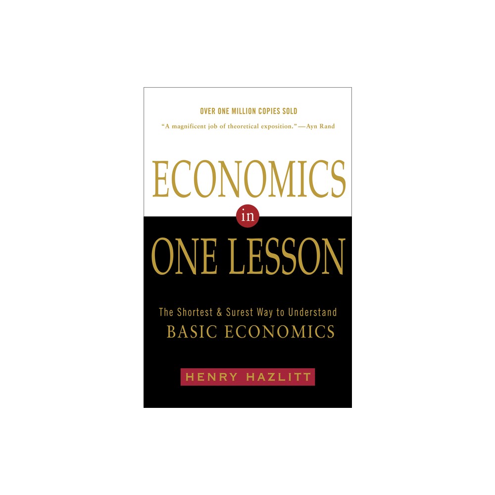 Economics in One Lesson - by Henry Hazlitt (Paperback)