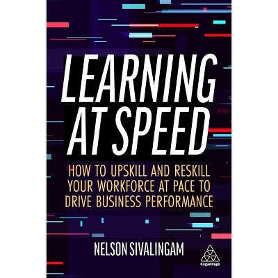 Learning at Speed - by  Nelson Sivalingam (Paperback)