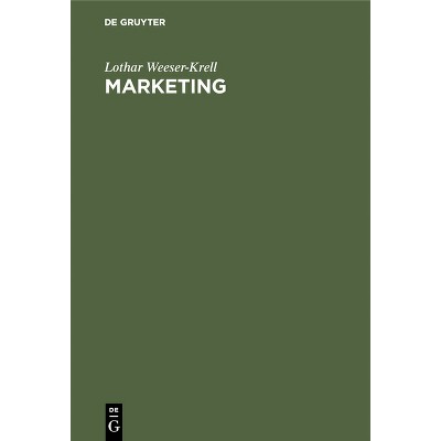 Marketing - 4th Edition by  Lothar Weeser-Krell (Hardcover)