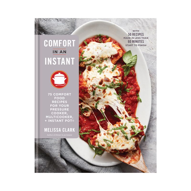 Comfort in an Instant - by  Melissa Clark (Hardcover), 1 of 2