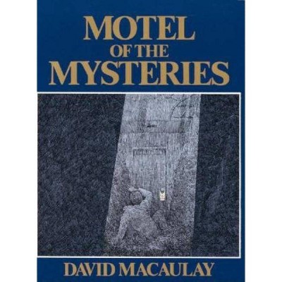 Motel of the Mysteries - by  David Macaulay (Paperback)