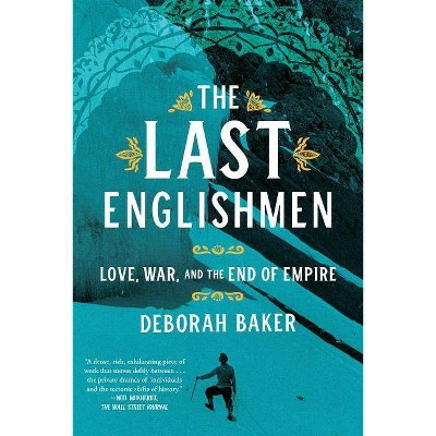 The Last Englishmen - by  Deborah Baker (Paperback)