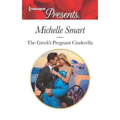 Greek's Pregnant Cinderella -  (Harlequin Presents) by Michelle Smart (Paperback)