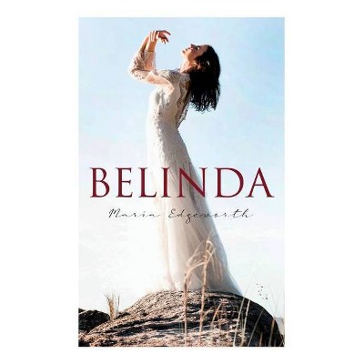 Belinda - by  Maria Edgeworth (Paperback)