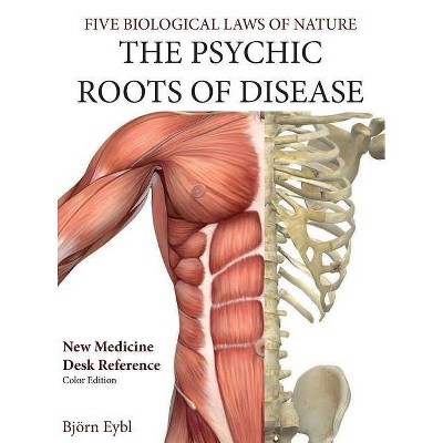 The Psychic Roots of Disease - by  Björn Eybl (Hardcover)