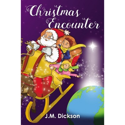 Christmas Encounter - by  J M Dickson (Paperback)