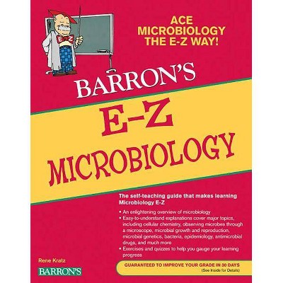 Barron's E-Z Microbiology - (Barron's Easy Way) 2nd Edition by  René Kratz (Paperback)