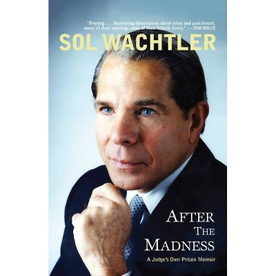 After the Madness - by  Sol Wachtler (Paperback)