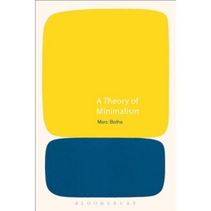 A Theory of Minimalism - by  Marc Botha (Paperback) - 1 of 1