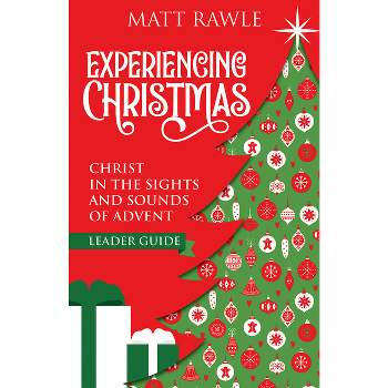 Experiencing Christmas Leader Guide - by  Matt Rawle (Paperback)