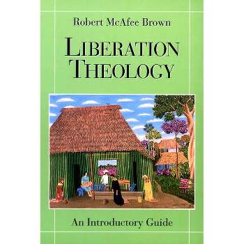 Liberation Theology - by  Robert McAfee Brown (Paperback)