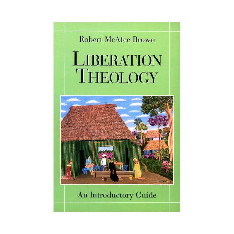 Liberation Theology - by  Robert McAfee Brown (Paperback), 1 of 2