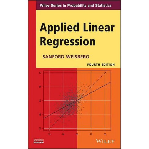 Applied Linear Regression 4E - (Wiley Probability and Statistics) 4th  Edition by Sanford Weisberg (Hardcover)