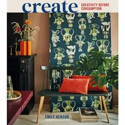 Create - by  Emily Henson (Hardcover)