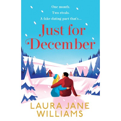 Just for December - by  Laura Jane Williams (Paperback)