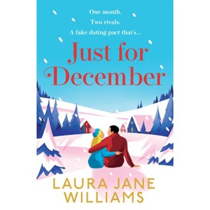 Just for December - by  Laura Jane Williams (Paperback) - 1 of 1