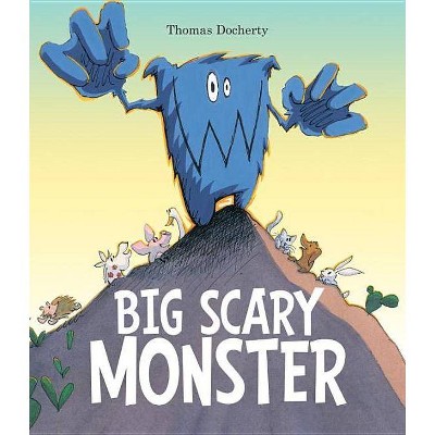 Big Scary Monster - by  Thomas Docherty (Hardcover)