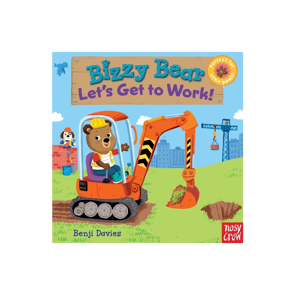 Bizzy Bear: Lets Get to Work! - (Board Book)