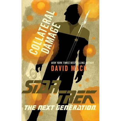 Collateral Damage - (Star Trek: The Next Generation) by  David Mack (Paperback)