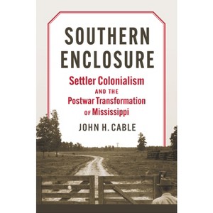 Southern Enclosure - by  John H Cable (Hardcover) - 1 of 1