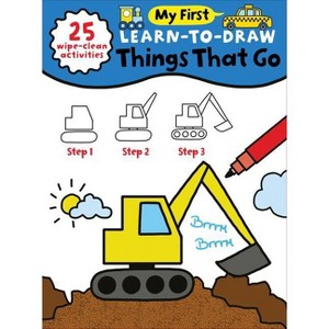 My First Learn-To-Draw: Things That Go - (My First Wipe Clean How-To-Draw) by  Anna Madin (Spiral Bound) - 1 of 1