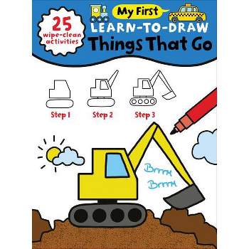 My First Learn-To-Draw: Things That Go - (My First Wipe Clean How-To-Draw) by  Anna Madin (Spiral Bound)