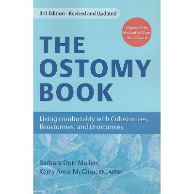 The Ostomy Book - 3rd Edition by  Barbara Dorr Mullen & Kerry Anne McGinn (Paperback)