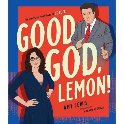 Good God, Lemon! - by  Amy Lewis (Hardcover)