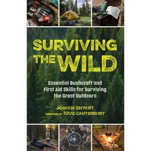 Surviving the Wild - by  Joshua Enyart (Paperback) - 1 of 1