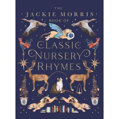 The Jackie Morris Book of Classic Nursery Rhymes - 3rd Edition (Hardcover)