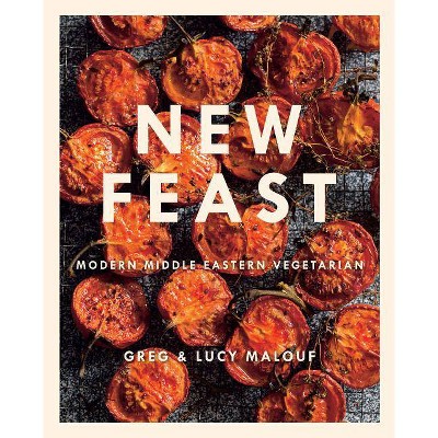 New Feast - by  Lucy Malouf & Greg Malouf (Paperback)