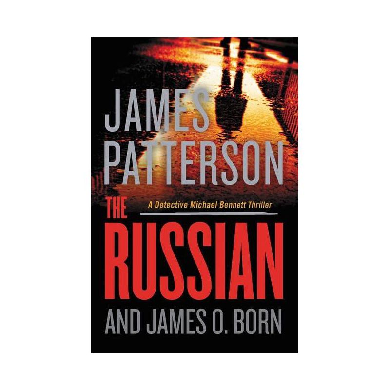 The Russian - (Michael Bennett) by James Patterson & James O Born, 1 of 2