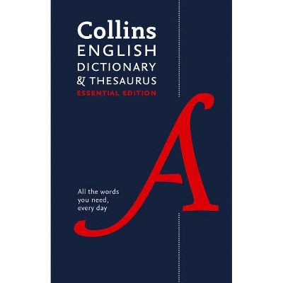 Collins English Dictionary and Thesaurus Essential Edition - (Collins Essential Editions) 2nd Edition by  Collins Dictionaries (Hardcover)