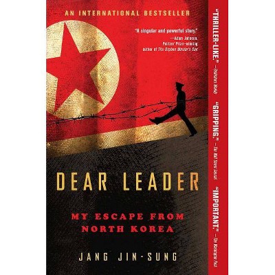 Dear Leader - 37th Edition by  Jang Jin-Sung (Paperback)