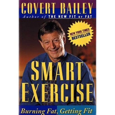 Smart Exercise - by  Covert Bailey (Paperback)