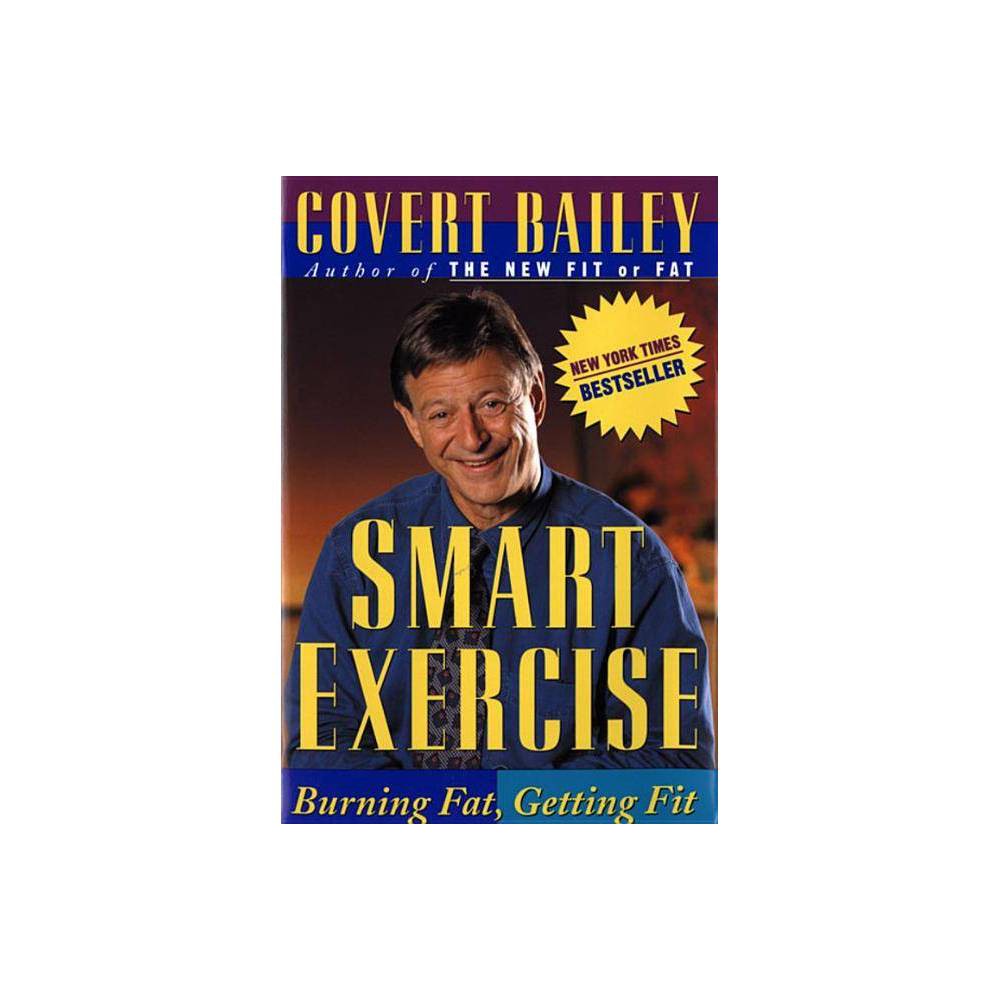 ISBN 9780395661147 product image for Smart Exercise - by Covert Bailey (Paperback) | upcitemdb.com