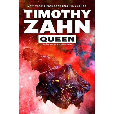 Queen - (Sibyl's War) by  Timothy Zahn (Hardcover)