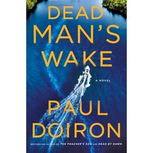 Dead Man's Wake - (Mike Bowditch Mysteries) by Paul Doiron - 1 of 1