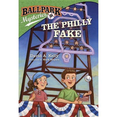 The Philly Fake - (Ballpark Mysteries (Paperback)) by  David A Kelly (Paperback)