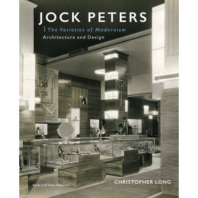 Jock Peters, Architecture and Design - by  Christopher Long (Hardcover)