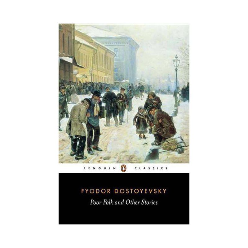 Poor Folk and Other Stories - (Penguin Classics) by  Fyodor Dostoyevsky (Paperback), 1 of 2