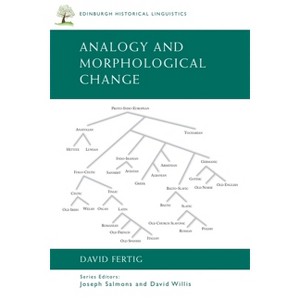 Analogy and Morphological Change - (Edinburgh Historical Linguistics) by  David L Fertig (Paperback) - 1 of 1