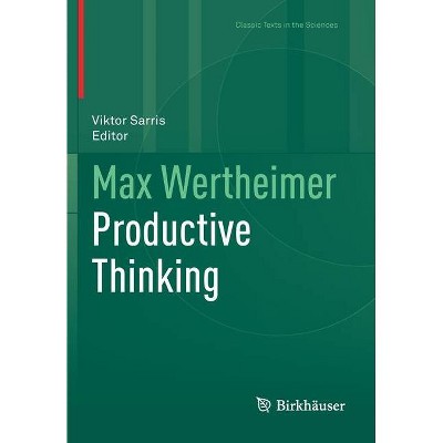 Max Wertheimer Productive Thinking - (Classic Texts in the Sciences) (Paperback)