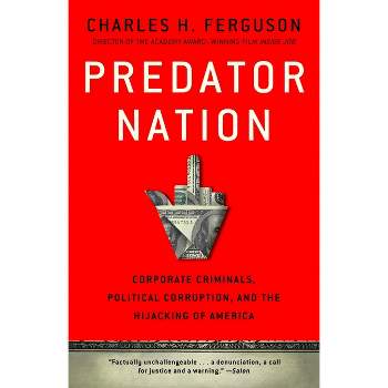 Predator Nation - by  Charles H Ferguson (Paperback)