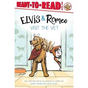 Elvis & Romeo Visit the Vet - (An Elvis & Romeo Book) by David Soman & Jacky Davis - 1 of 1