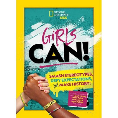 Girls Can! - by  Marissa Sebastian & Tora Pruden & Paige Towler (Hardcover)