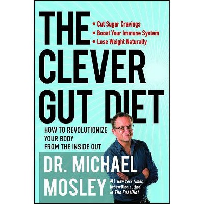 The Clever Gut Diet - by  Michael Mosley (Paperback)