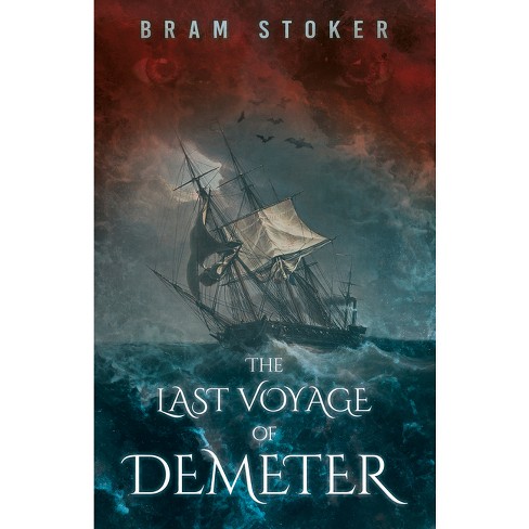 The Last Voyage of Demeter - by Bram Stoker (Paperback)