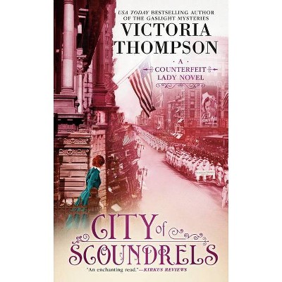 City of Scoundrels - (Counterfeit Lady Novel) by  Victoria Thompson (Paperback)